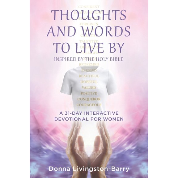 Thoughts and Words to Live by (Paperback)