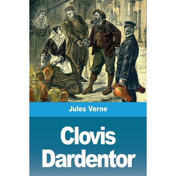 Clovis Dardentor, (Paperback)