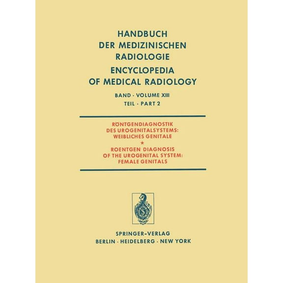 RÃ¶ntgendiagnostik Des Urogenitalsystems / Roentgen Diagnosis of the Urogenital System, (Paperback)