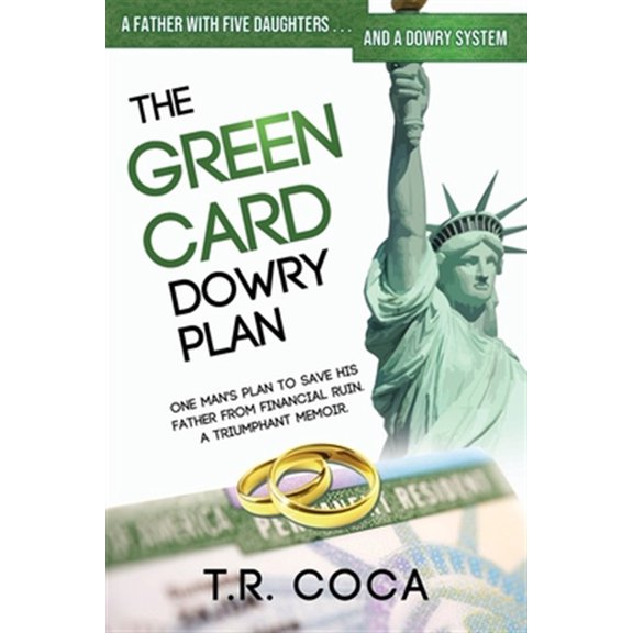 Pre-Owned Thematic, Memoir The Green Card Dowry Plan: A triumphant memoir of an Indian immigrant's plan to bypass dowries for his five sisters, (Paperback)