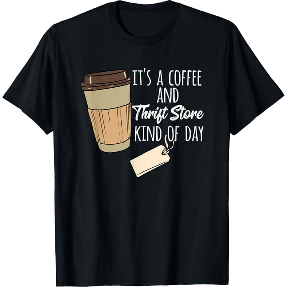 Exquisite and comfortable-Thrift Store And Coffee Yard Sale Thrifting T-Shirt