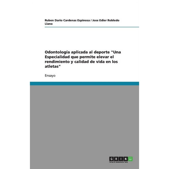 Odontología aplicada al deporte Una Especialidad que permite elevar el rendimiento y calidad de vida en los atletas (Paperback)