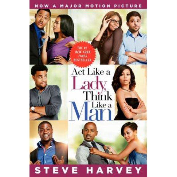 Pre-Owned Act Like a Lady, Think Like a Man Movie Tie-in Edition: What Men Really Think About Love, Relationships, Intimacy, and Commitment (Paperback) 0062190989 9780062190987