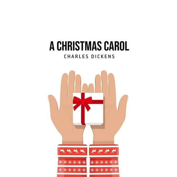 A Christmas Carol: Being A Ghost Story of Christmas, (Paperback)
