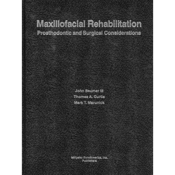 Pre-Owned Maxillofacial Rehabilitation: Prosthodontic and Surgical Considerations (Hardcover) 1563860368 9781563860362