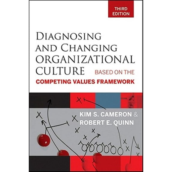 Pre-Owned Diagnosing and Changing Organizational Culture, Third Edition: Based on the Competing Values Framework Paperback