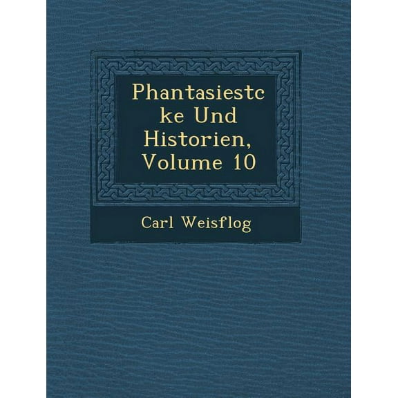 Phantasiest Cke Und Historien, Volume 10 (Paperback)