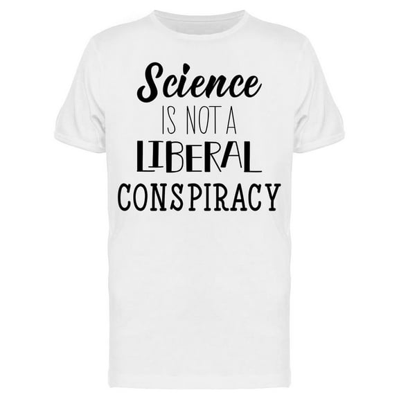 Science Not Conspiracy T-Shirt Men -Image by Shutterstock, Male Large