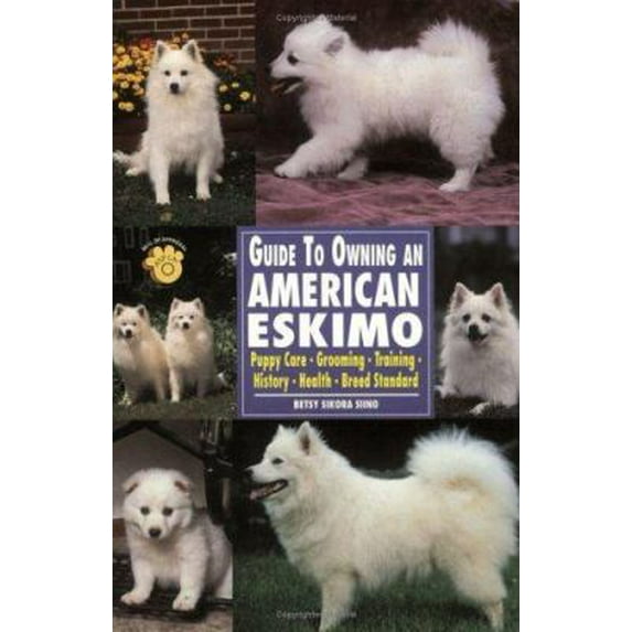 Pre-Owned Guide to Owning an American Eskimo (Paperback) 0793818842 9780793818846