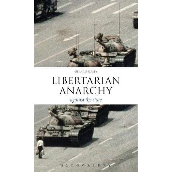 Think Now Libertarian Anarchy: Against the State, (Hardcover)