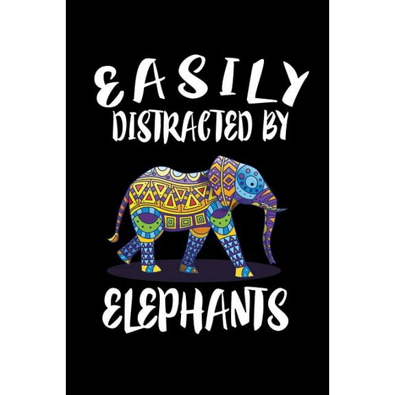 Easily Distracted By Elephants: Animal Nature Collection (Paperback)