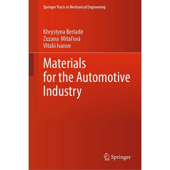 Springer Tracts in Mechanical Engineerin Materials for the Automotive Industry, (Hardcover)