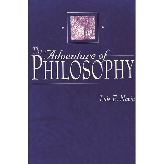 Contributions in Philosophy; 71 The Adventure of Philosophy, (Paperback)
