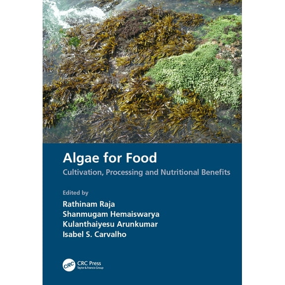 Algae for Food: Cultivation, Processing and Nutritional Benefits, (Hardcover)