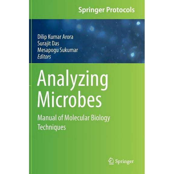 Springer Protocols Handbooks Analyzing Microbes: Manual of Molecular Biology Techniques, (Hardcover)