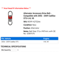 thumbnail image 2 of Alternator Accessory Drive Belt - Compatible with 2006 - 2009 Cadillac STS 4.4L V8 2007 2008, 2 of 2