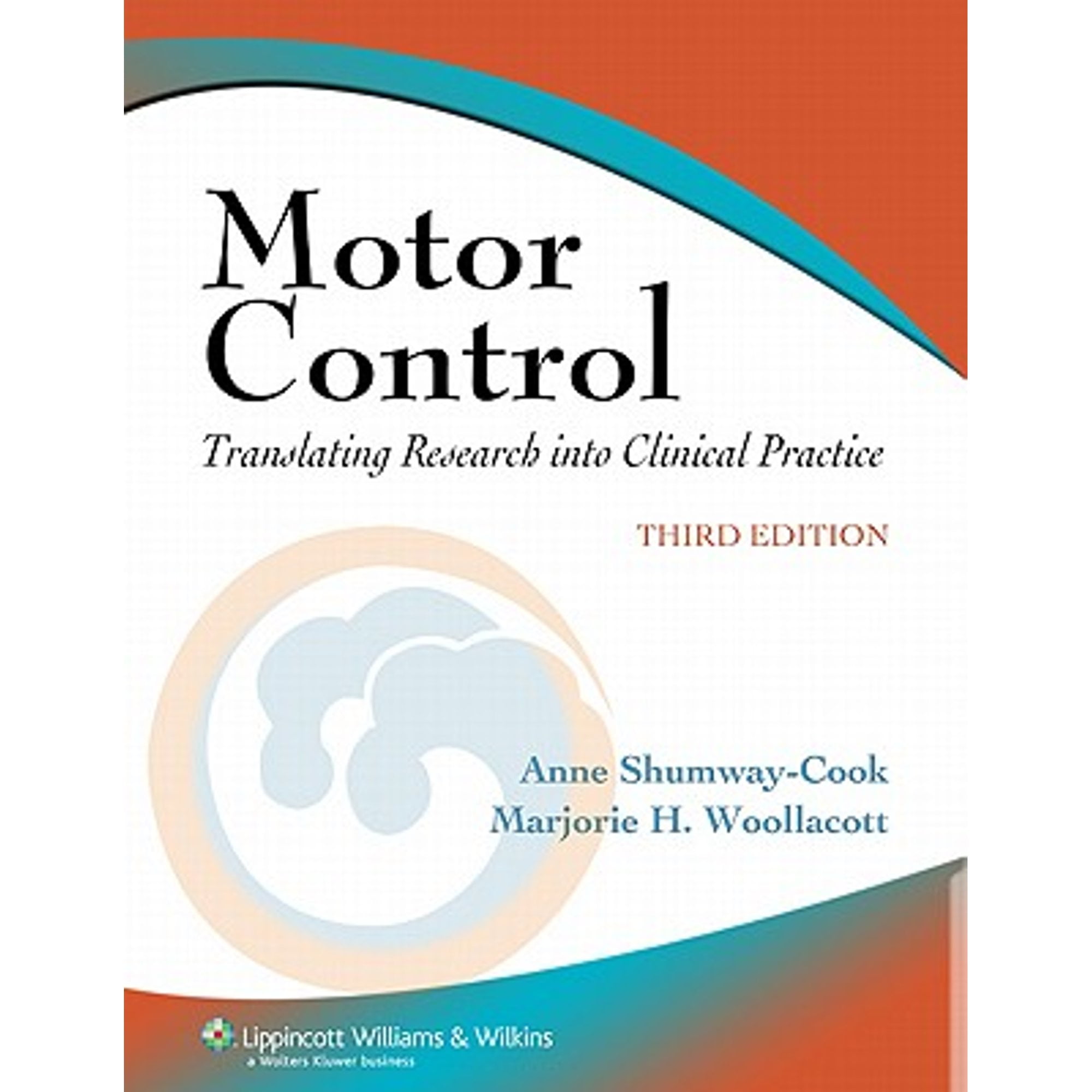 Motor Control Translating Research Into Clinical Practice (PreOwned