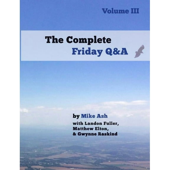 The Complete Friday Q&A: Volume III, (Paperback)