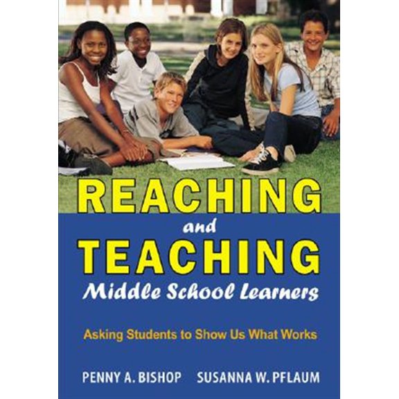 Pre-Owned Reaching and Teaching Middle School Learners: Asking Students to Show Us What Works