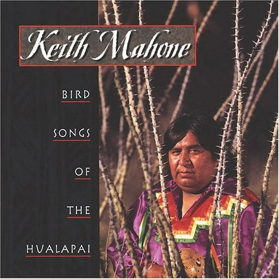 Keith Mahone - Bird Songs of the Hualapai - World / Reggae - CD