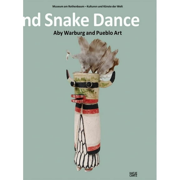Lightning Symbol and Snake Dance: Aby Warburg and Pueblo Art (Hardcover)