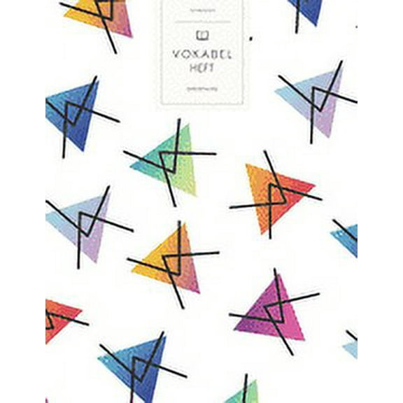 Vokabelheft : Farbige Triangeln. 3 Spalten für Vokabeln. 120 Seiten mit schönem Design. Dreispaltiges Buch mit Soft Cover 8.5x11 Zoll, ca. DIN A4 21.6x27.9cm. (Paperback)