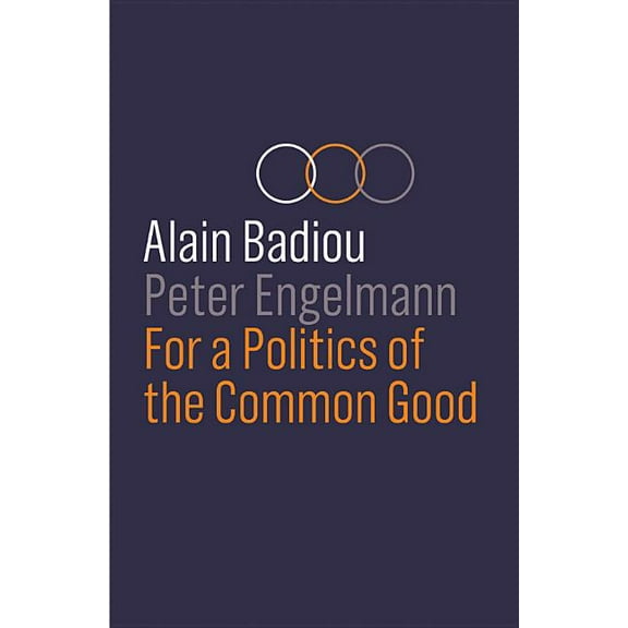 For a Politics of the Common Good (Paperback)