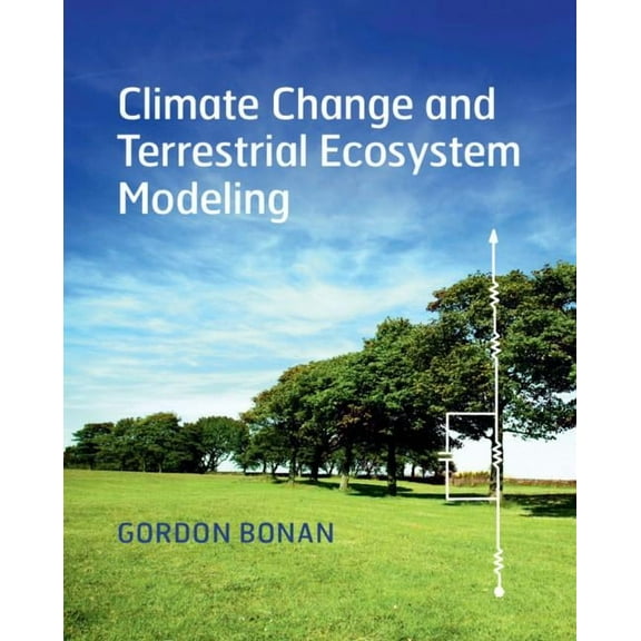 Climate Change and Terrestrial Ecosystem Modeling, (Paperback)