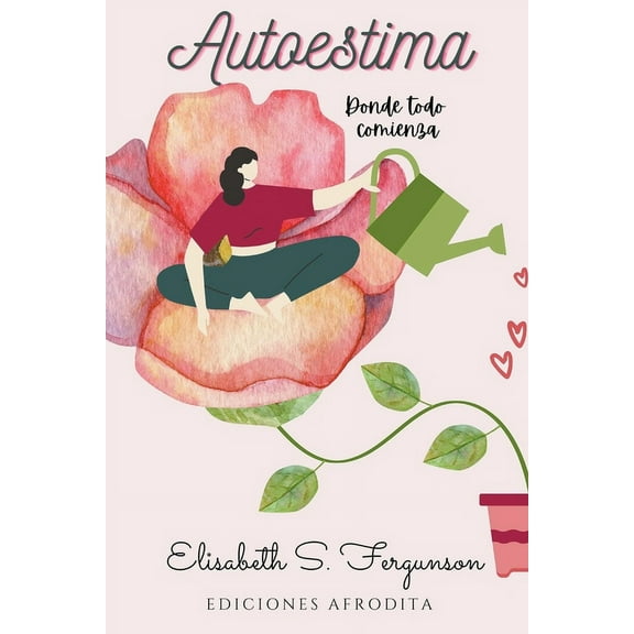 Autoestima -Donde Todo Comienza-, (Paperback)