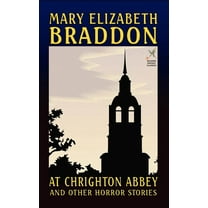At Chrighton Abbey and Other Horror Stories, (Hardcover)