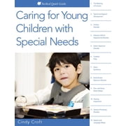 Redleaf Quick Guides Caring for Young Children with Special Needs, (Paperback)