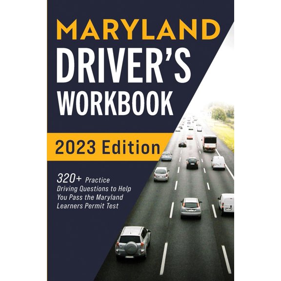 Pre-Owned Maryland Driver's Workbook: 320+ Practice Driving Questions to Help You Pass the Maryland Learner's Permit Test (Paperback) 1954289707 9781954289703