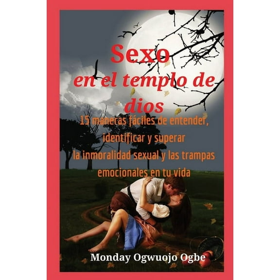 Sexo en el templo de dios 15 maneras fáciles de entender, identificar y superar la inmoralidad (Paperback)(Large Print)