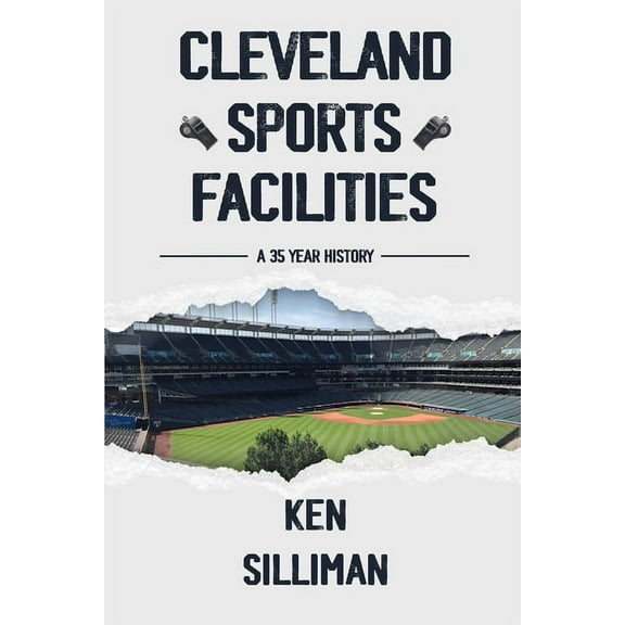 Cleveland's Sports Facilities: A 35 Year History, (Paperback)