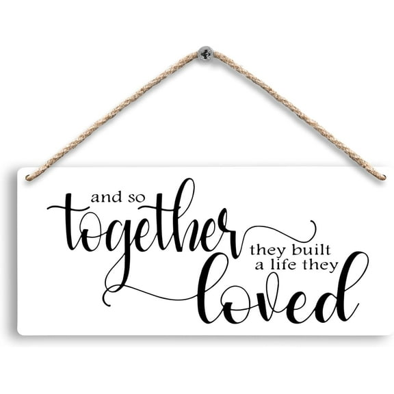 Wood Sign 5x10 Inch And So Together They Built A Life They Loved Hanging Wooden Signs Inspirational Home Bedroom Living Room Above Bed Wall Decor Together Home Decor Couple Gift For Women Men