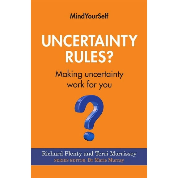 Mindyourself Uncertainty Rules?: Making Uncertainty Work for You, Book 2, (Paperback)
