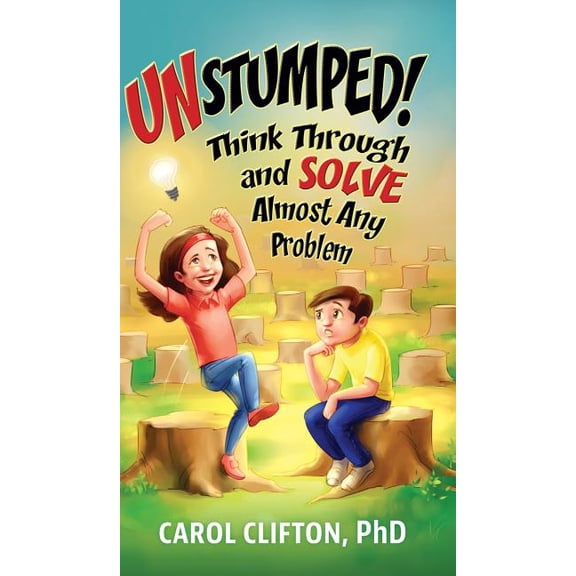 Unstumped!: Think Through and Solve Almost Any Problem, (Hardcover)