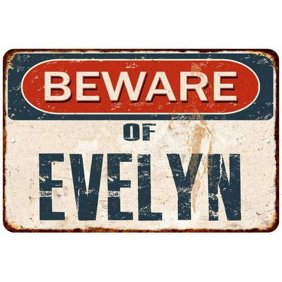 Beware of EVELYN Metal Sign Rusty Wall Decor 8x12 108120041654