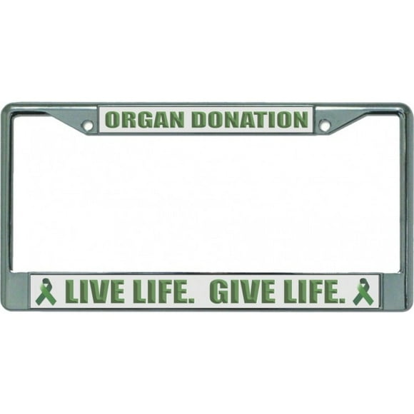 Organ Donation Live Life Give Life Chrome License Plate Frame