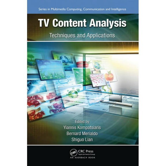 Multimedia Computing, Communication and  TV Content Analysis: Techniques and Applications, (Hardcover)