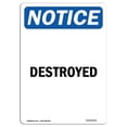 thumbnail image 1 of SignMission OS-NS-A-1218-V-10978 12 x 18 Po Panneau de Signalisation OSHA - Détruit, 1 of 1
