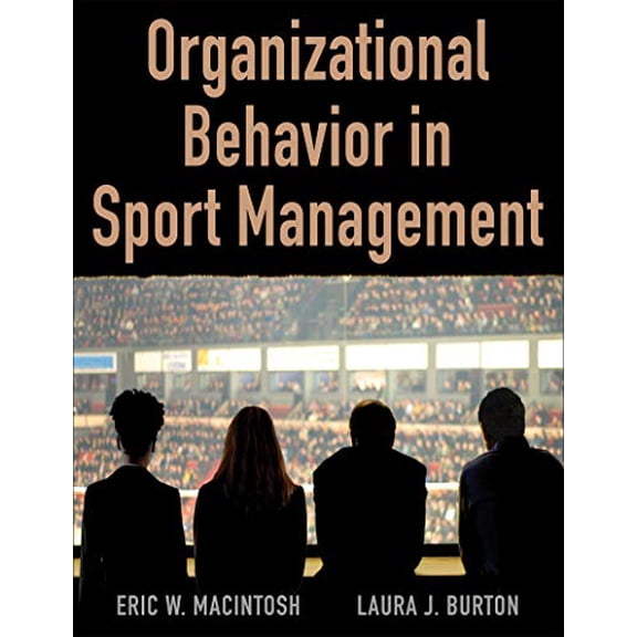 Pre-Owned Organizational Behavior in Sport Management (Paperback) 1492552380 9781492552383