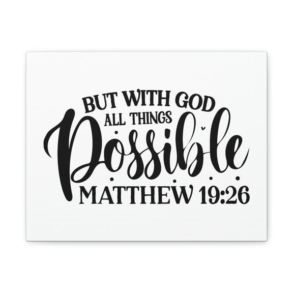 Scripture Walls All Things Possible With God Matthew 19:26 Cursive Christian Wall Art Bible Verse Print Ready to Hang Unframed