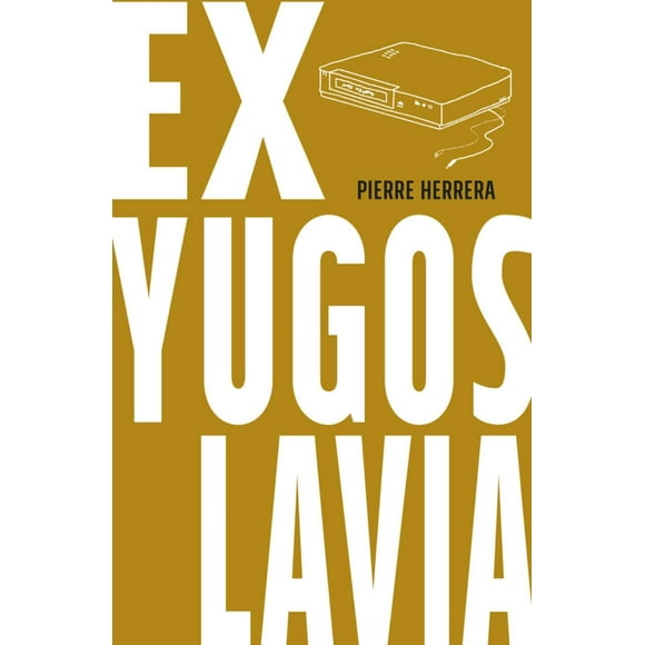 Exyugoslavia Paraíso Perdido 9786078646883