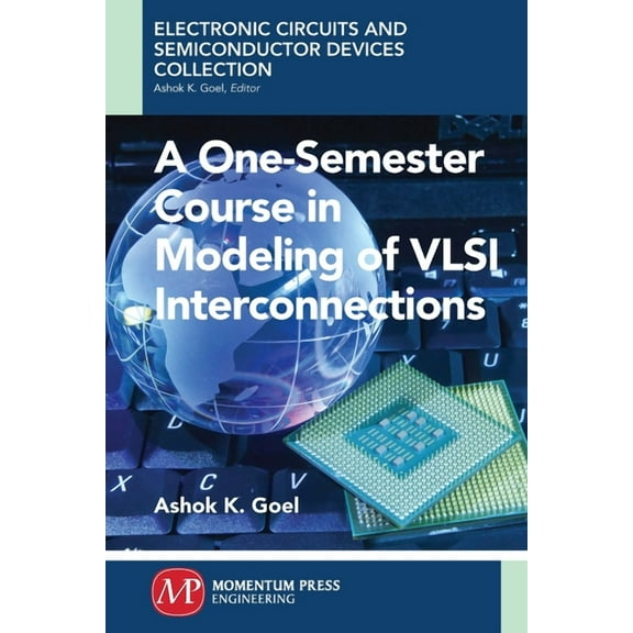 A One-Semester Course in Modeling of VSLI Interconnections, (Paperback)