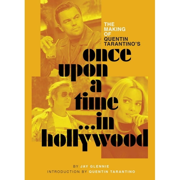 The Making of Quentin Tarantino's Once Upon a Time in Hollywood, (Hardcover)