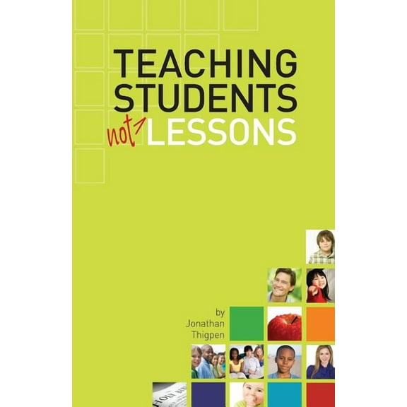 Teaching Students Not Lessons