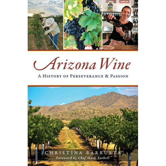 American Palate Arizona Wine: A History of Perseverance & Passion, (Paperback)