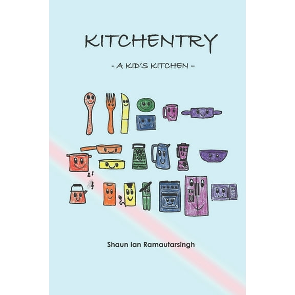 Kitchentry: A Kid's Kitchen, (Paperback)