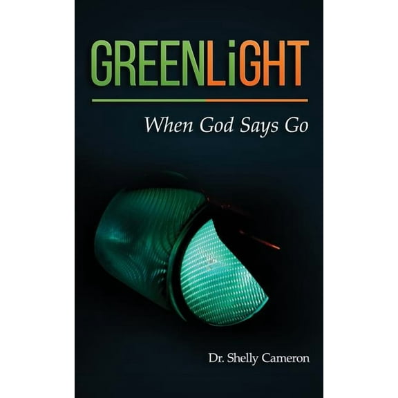 GreenLight: When God Says Go, (Paperback)
